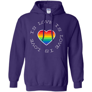 Love Is Love Rainbow Heart Lgbt Support Gift ShirtG185 Gildan Pullover Hoodie 8 oz.