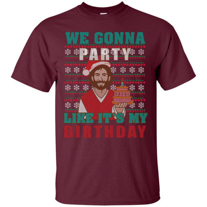 Brithday T-shirt We Gonna Party Like It's My Birthday Maroon