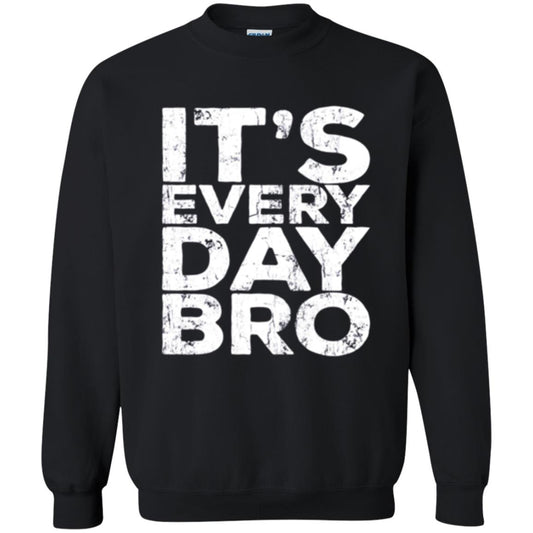 It_s Everyday Bro T-shirt Black
