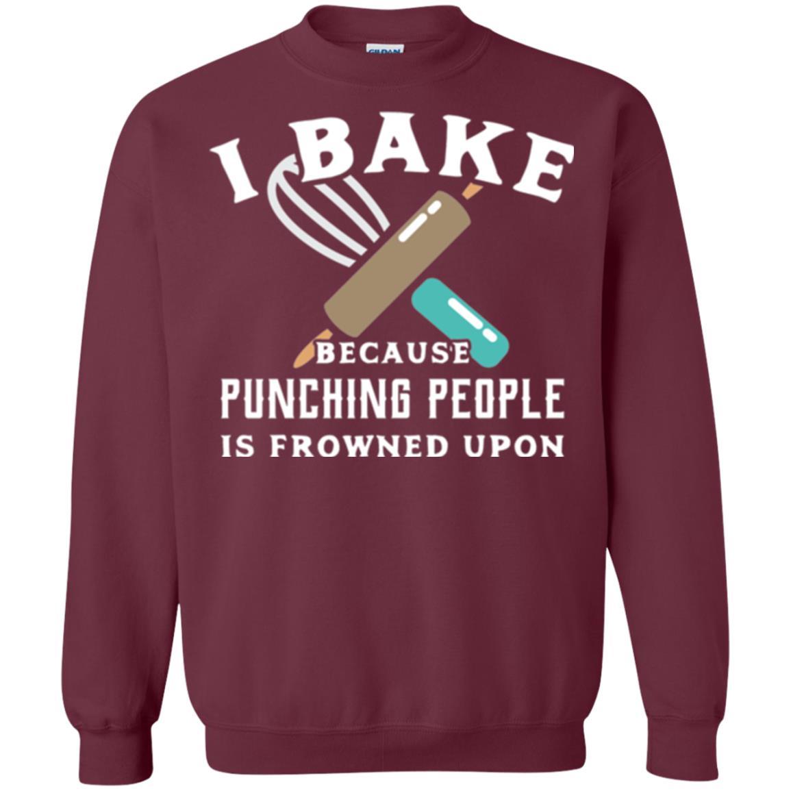 Baking T-shirt I Bake Because Punching People Is Frowned Upon Maroon
