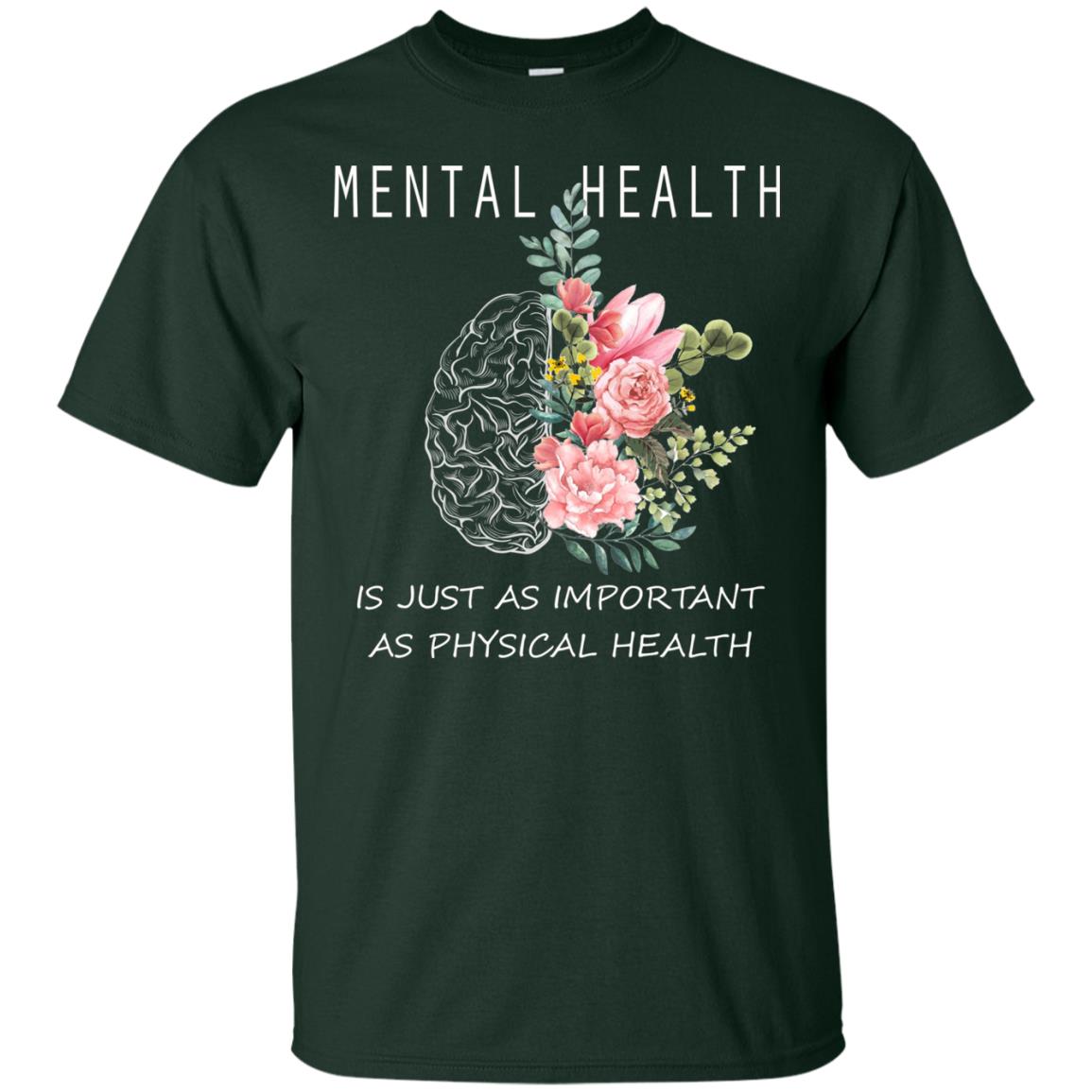 Mental Health Just As Important As Physical Health Shirt Forest