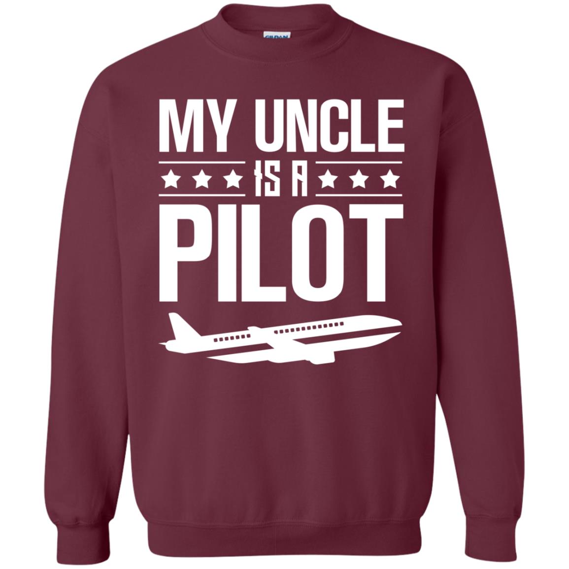 My Uncle Is A Pilot ShirtG180 Gildan Crewneck Pullover Sweatshirt 8 oz.