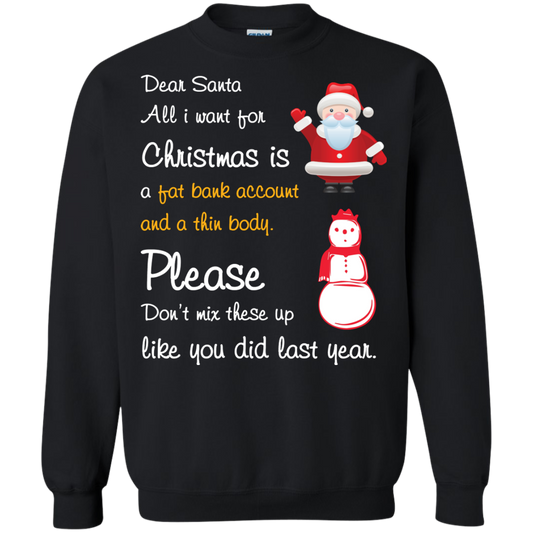Christmas T-Shirt Dear Santa All I Want For Christmas Is A Fat Bank Account And A Thin Body Please Don't Mix These Up Like You Did Last Year Black