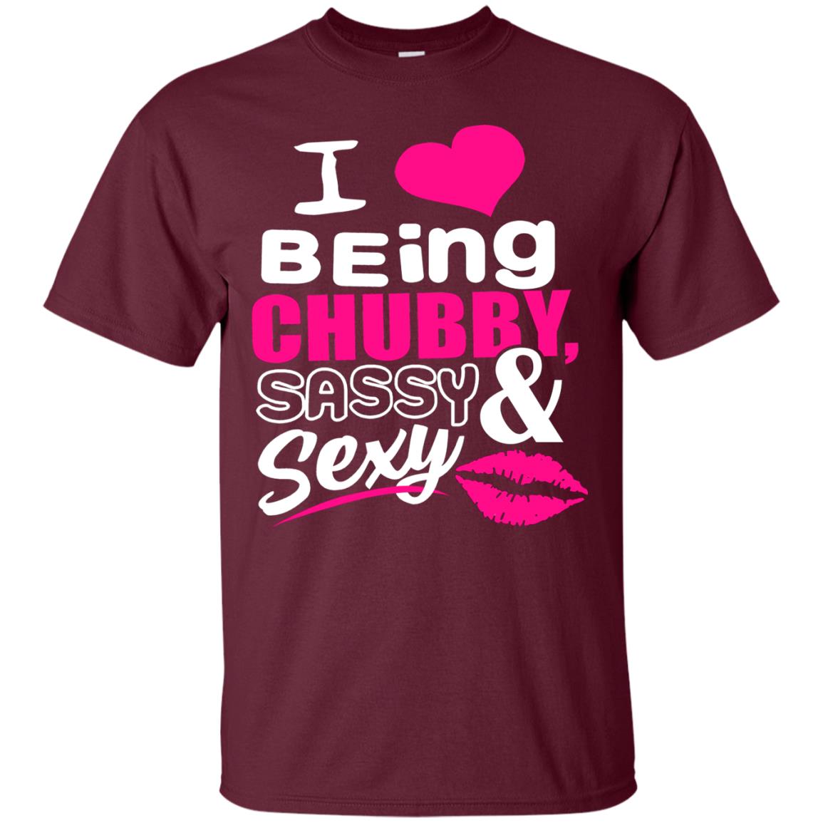 I Being Chubby Sassy Sexy Lip Shirt Maroon