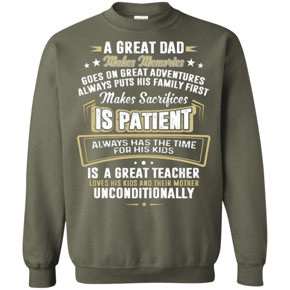 A Great Dad Make Memories Goes On Great Adventures Always Pots His Familly First Military Green