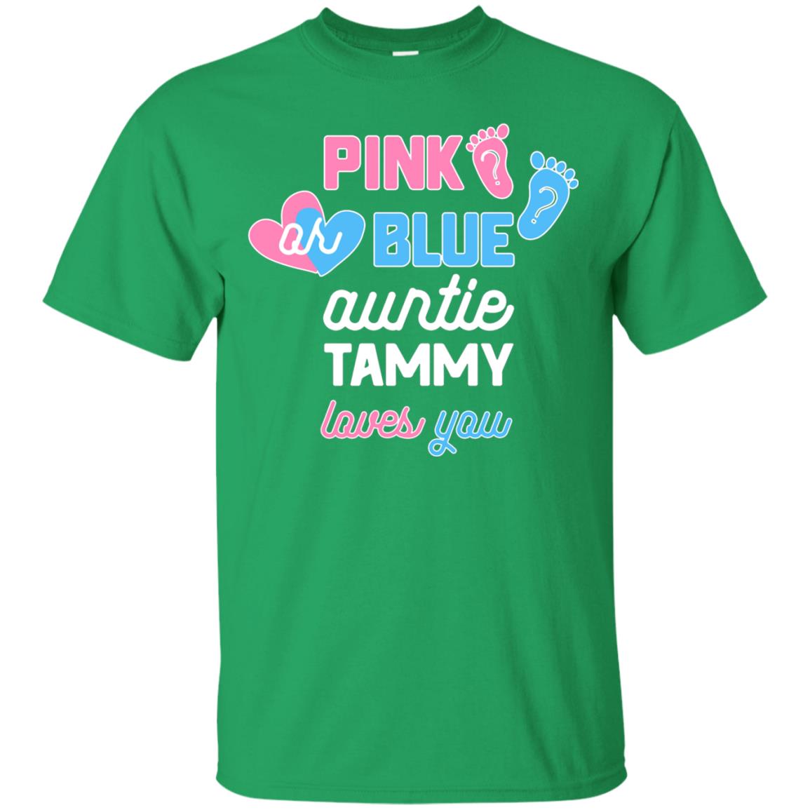 Gender Reveal Aunt Shirt Pink Or Blue Auntie Tammy Love You Irish Green