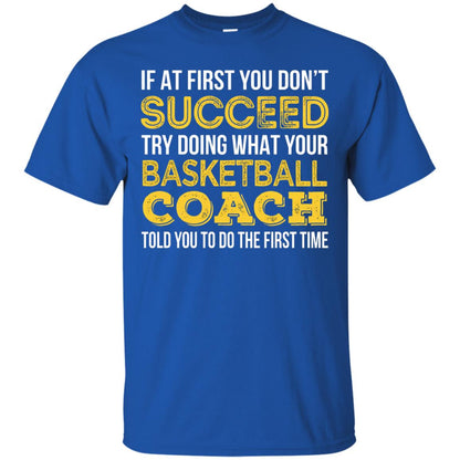 If At First You Dont Succeed Try Doing What Your Basketball Coach Told You To Do The Frist Time Royal