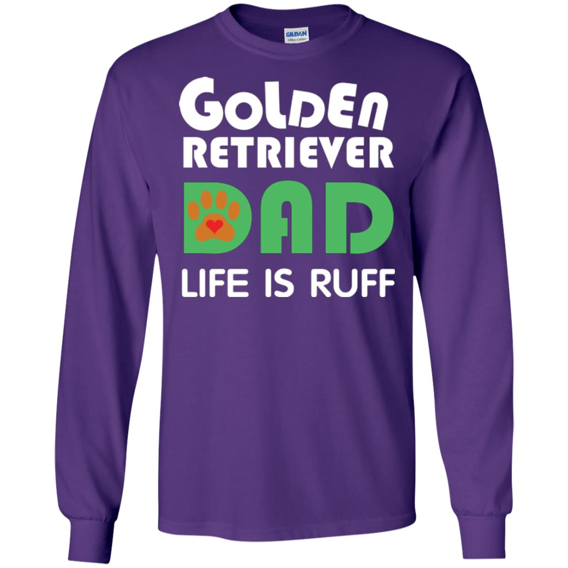 Dog Dad T-shirt Golden Retriever Dad Life Is Ruff Purple