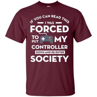 Gamer T-shirt If You Can Read This Maroon