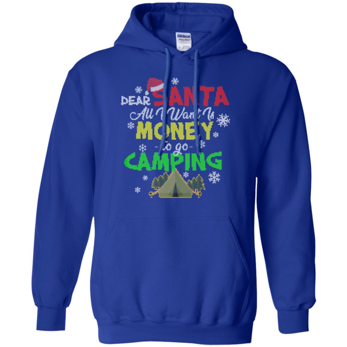 Dear Santa All I Want Is Money To Go Camping X-mas Idea Shirt For Camping Lovers Royal