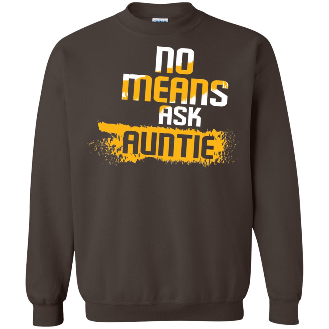 No Mean Ask Auntie Aunt Shirt For Womens Dark Chocolate