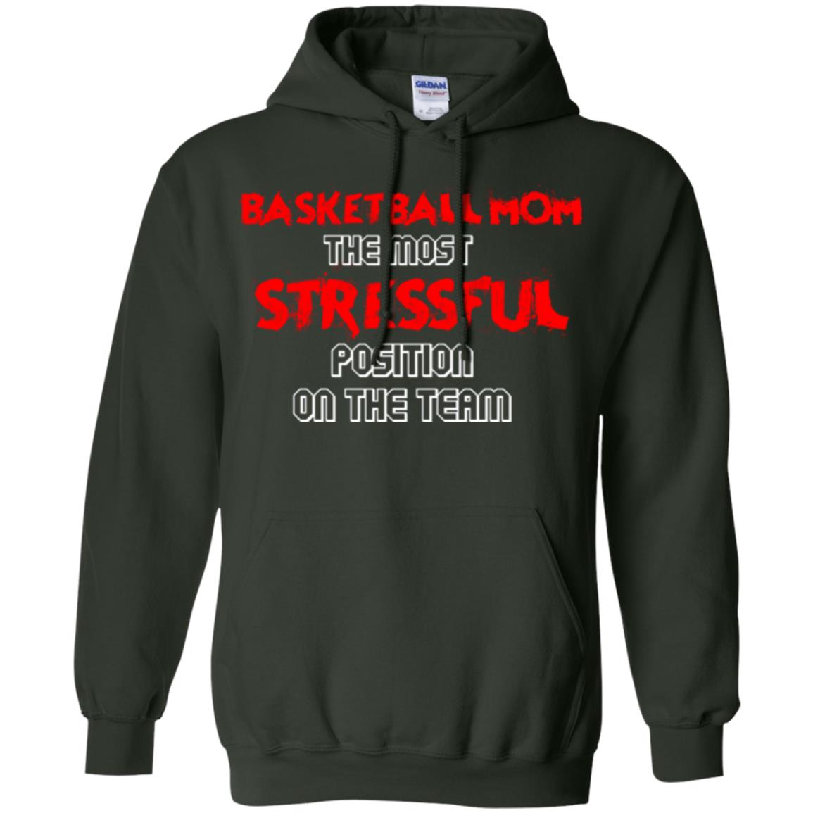 Basketball Mom T-shirt The Most Stressful Position On The Team Forest Green