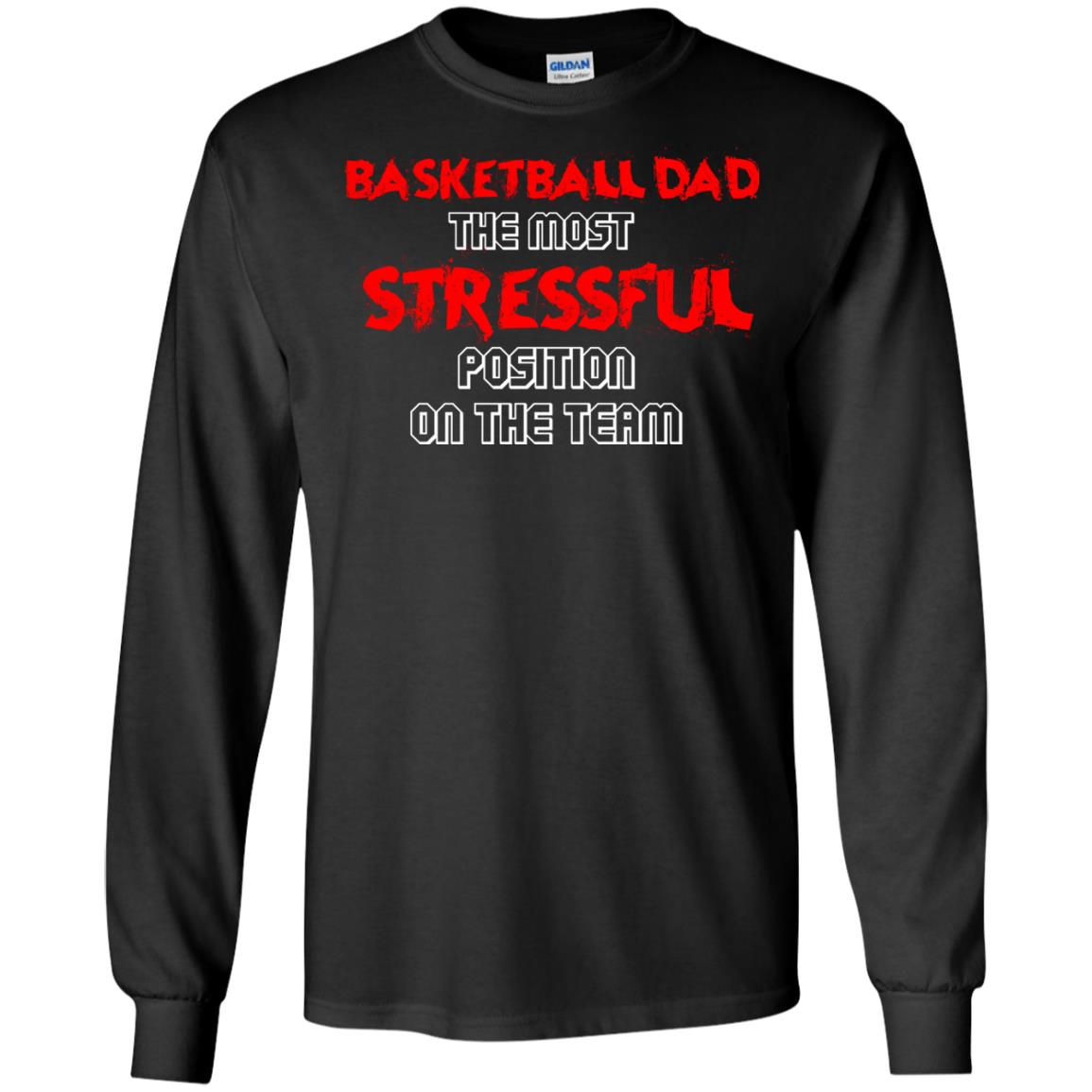 Basketball Dad T-shirt The Most Stressful Position On The Team Black