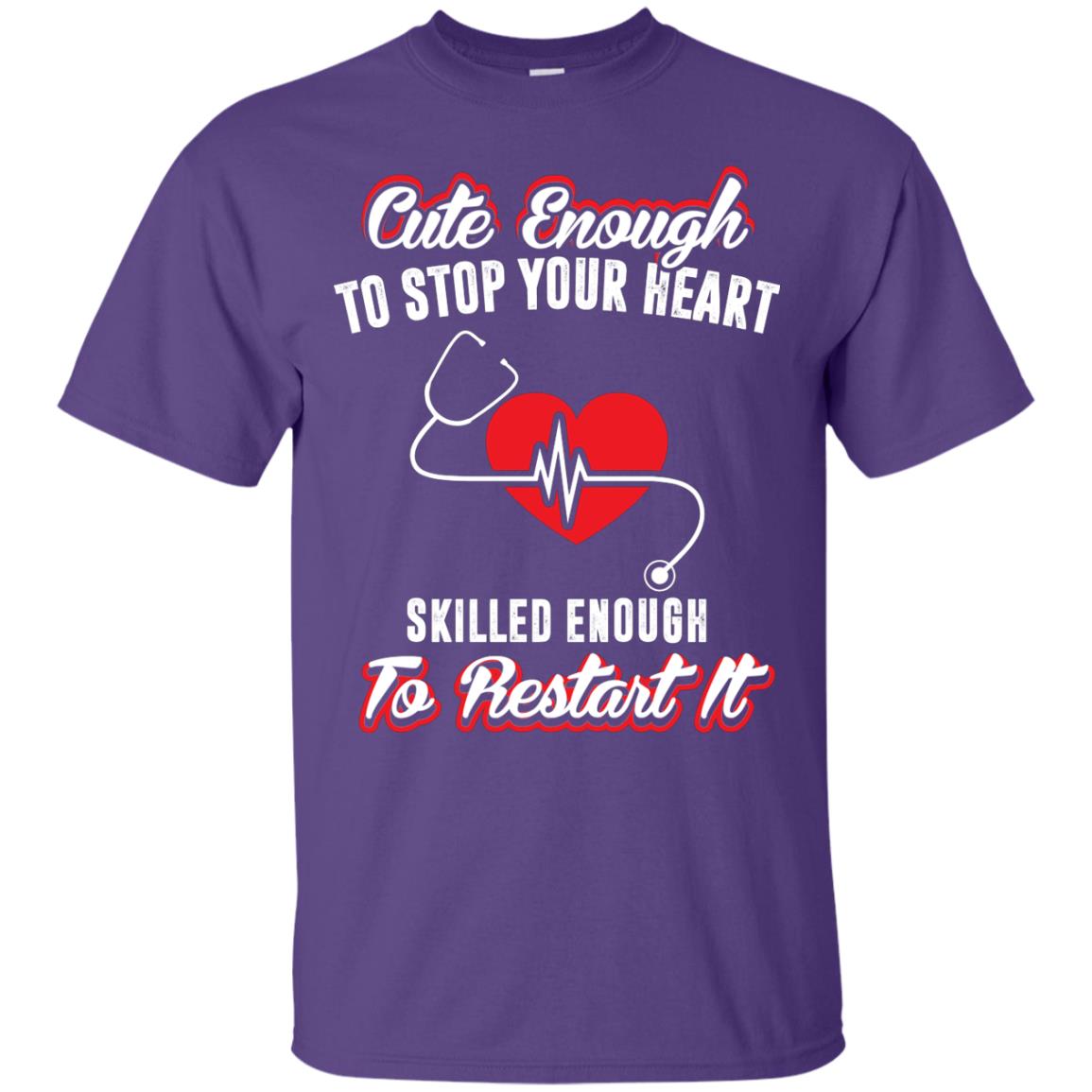 Cute Enough To Stop Your Heart Heart Disease T-shirt Purple