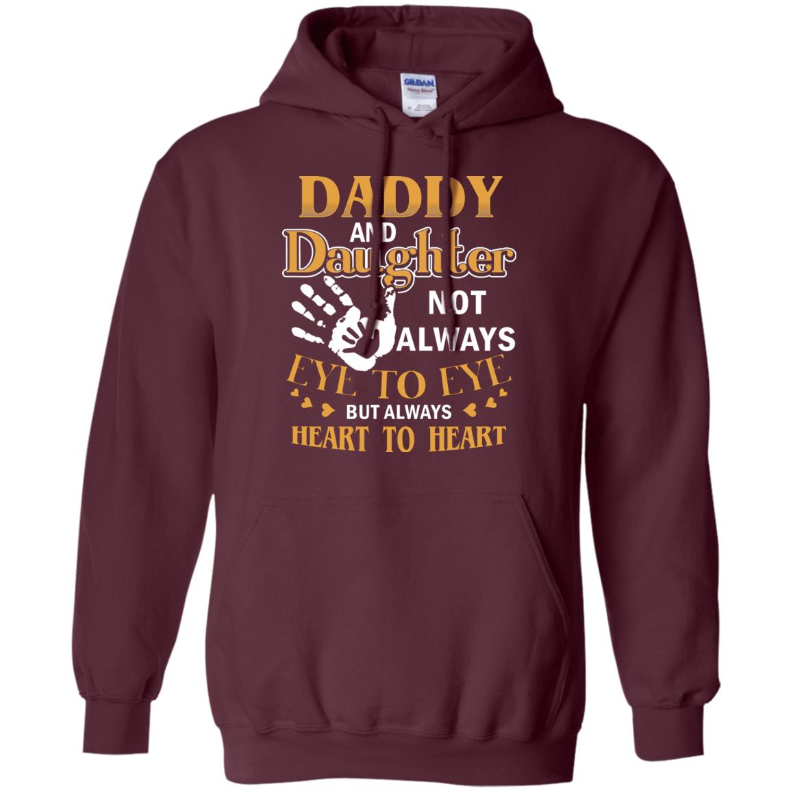 Daddy And Daughter Not Always Eye To Eye But Always Heart To Heart Maroon