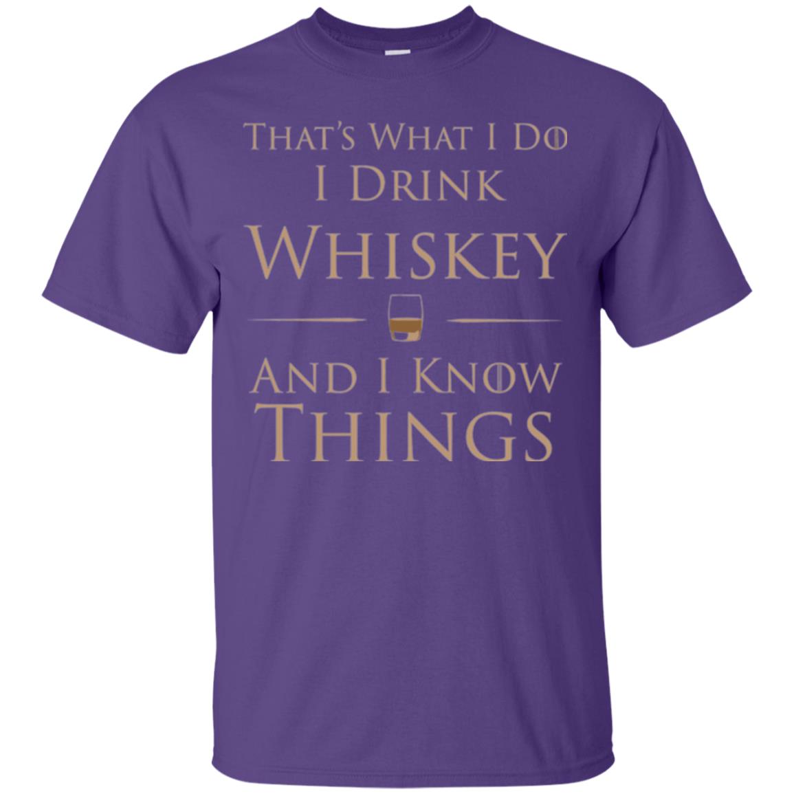 Wine Lovers T-shirt That_s What I Do I Drink Whiskey And I Know Things Purple