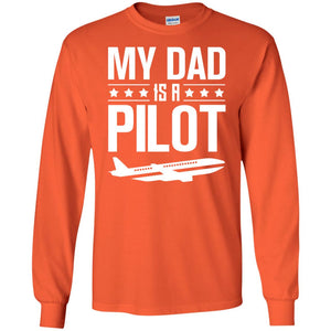 My Dad Is A Pilot ShirtG240 Gildan LS Ultra Cotton T-Shirt