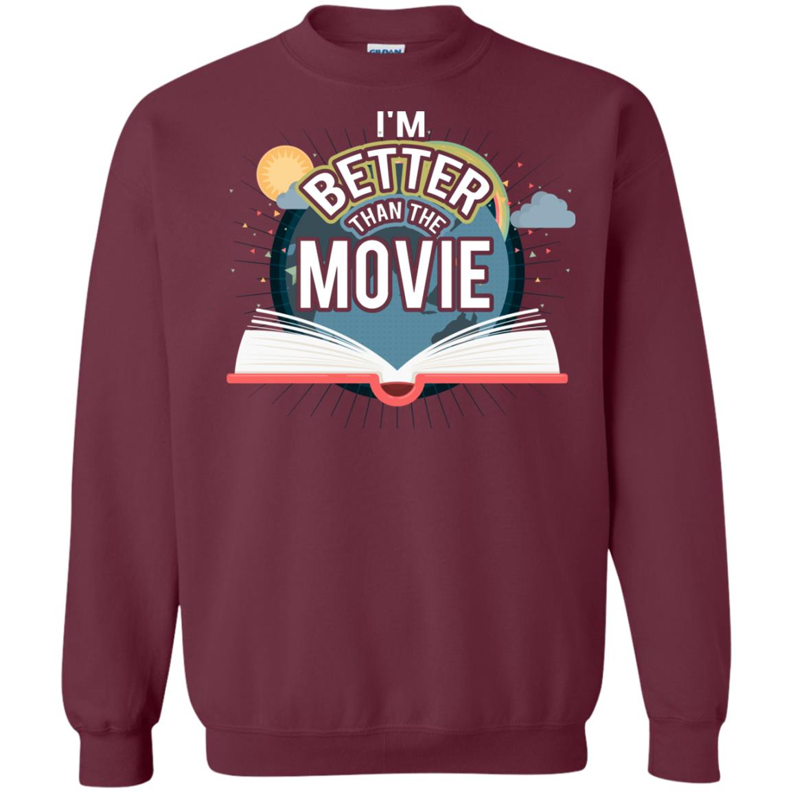 Im Better Than The Movie Bookworm T-shirt Maroon
