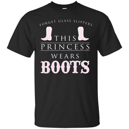 Forget Glass Slippers This Princess Wears Boots T-shirt Black