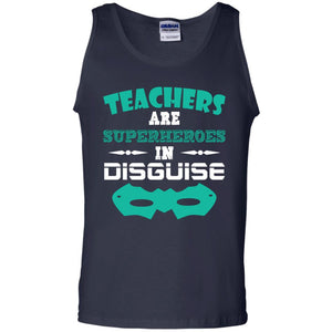 Teachers Are Superheroes In Disguise Movie Lover T-shirtG220 Gildan 100% Cotton Tank Top