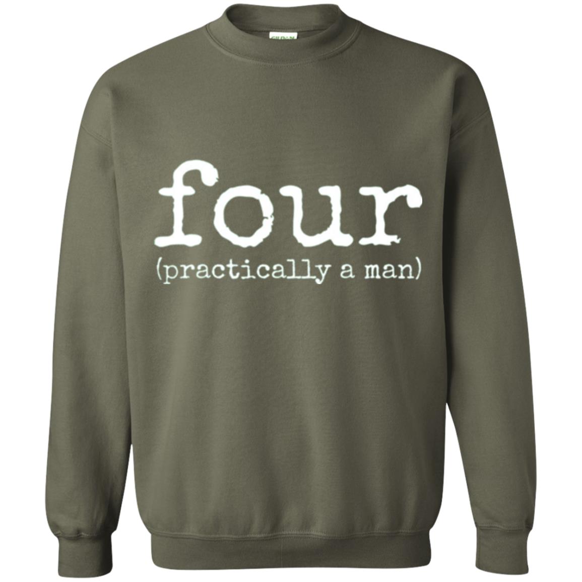 4th Birthday T-shirt Your Practically A Man T-shirt Military Green