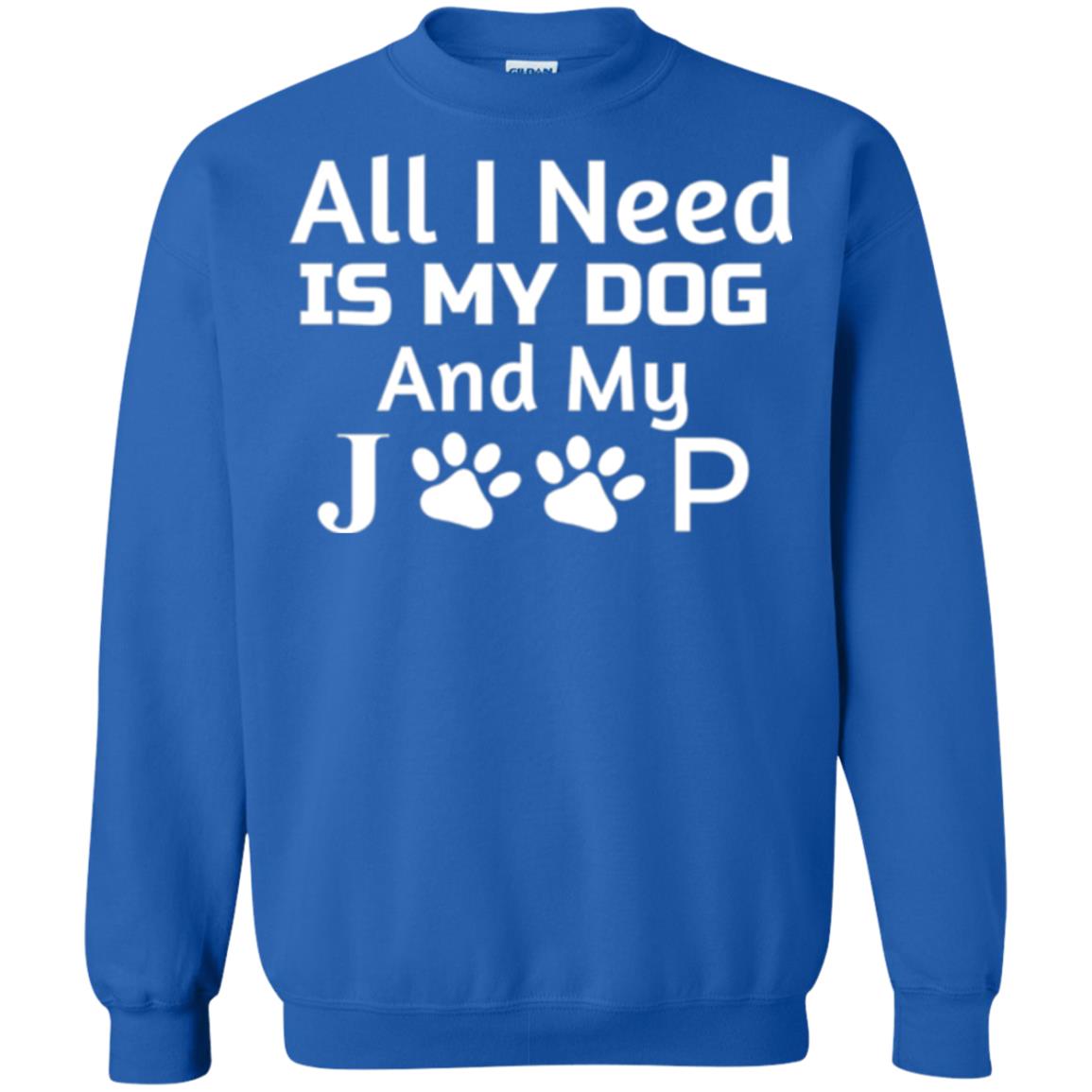 Dogs Lover T-shirt All I Need Is My Dog And My Jeep Royal