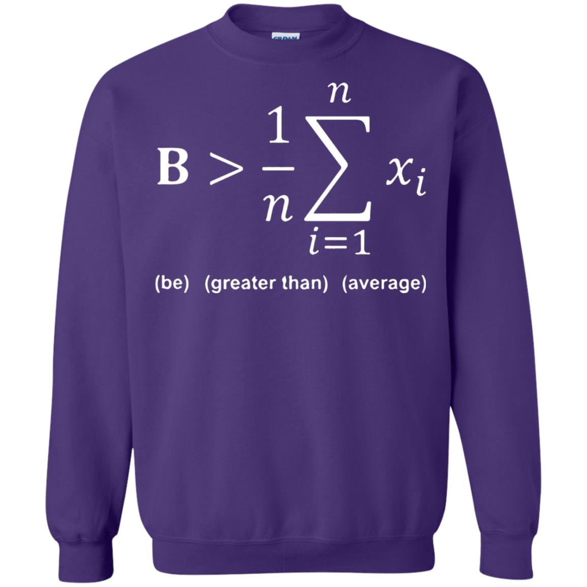 Be Greater Than Average Funny Math Quote T-shirt Purple