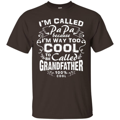 I'm Called Papa Because I'm Way Too Cool To Be Called Grandfather Dark Chocolate