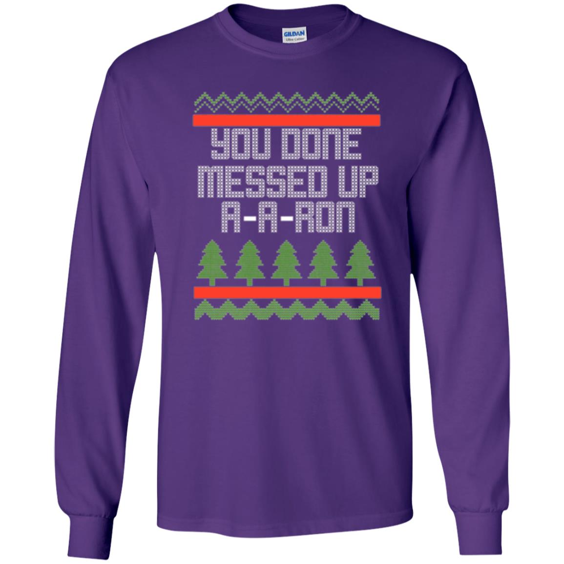 Christmas T-shirt Ya Done Messed Up A A Ron Purple