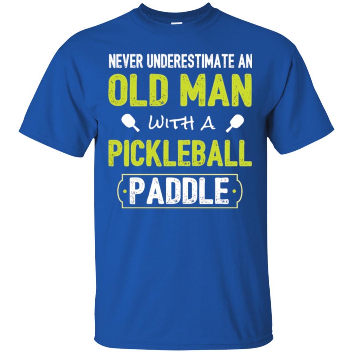 Pickleball T-shirt Never Underestimate Old Man Royal