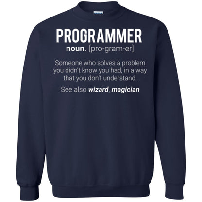 Programmer T-shirt Someone Who Solves A Problem You Didn_t Know You Had In A Way That You Don_t Understand Navy