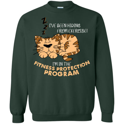 I've Been Hiding From Exercise! I'm In The Fitness Protection Program Shirt Forest Green