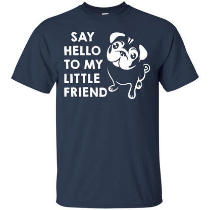 Say Hello To My Little Friend Dog Shirt Navy