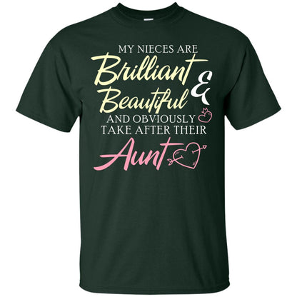 My Nieces Are Brilliant And Beautiful Aunt T-shirt Forest