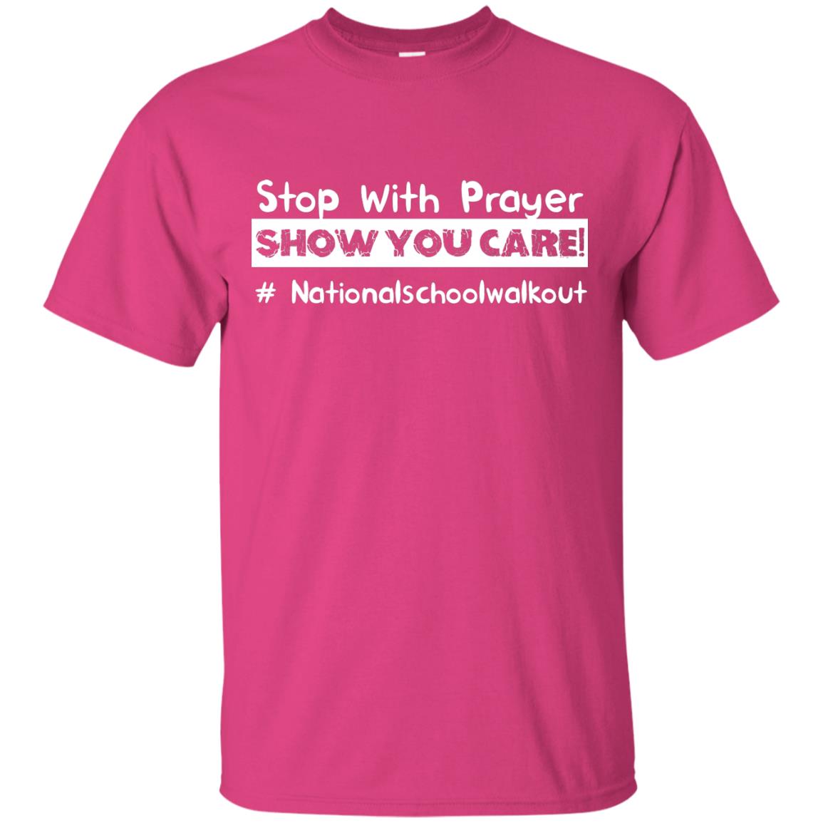 Stop With Prayer Show You Care Gun Control T-shirt Heliconia