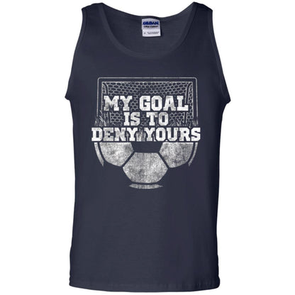 Cute Soccer Goalie Keeper T Shirt My Goal Is To Deny Yours Navy