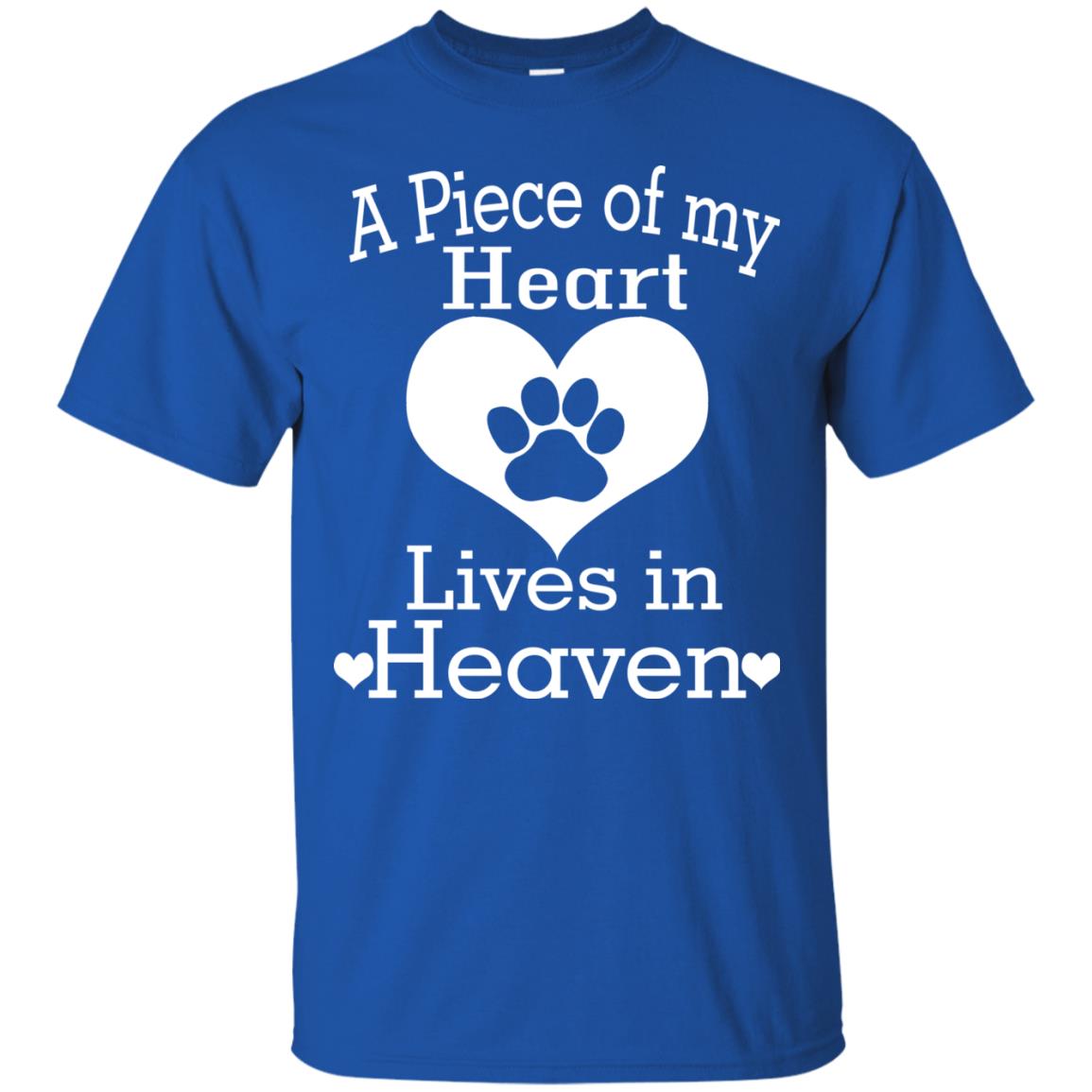 A Piece Of My Heart Lives In Heaven Dog In Heaven Shirt Royal