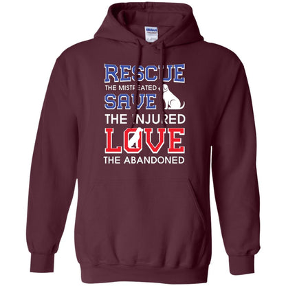 Dog Lover T-shirt Rescue The Mistreated Save The Injured Love The Abandoned Maroon