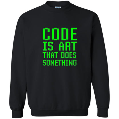 Coder T-shirt Code Is Art That Does Something