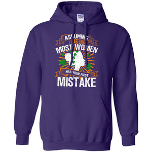 Assuming I Was Like Most Women Was Your First Mistake Saint Patrick_s DayG185 Gildan Pullover Hoodie 8 oz.