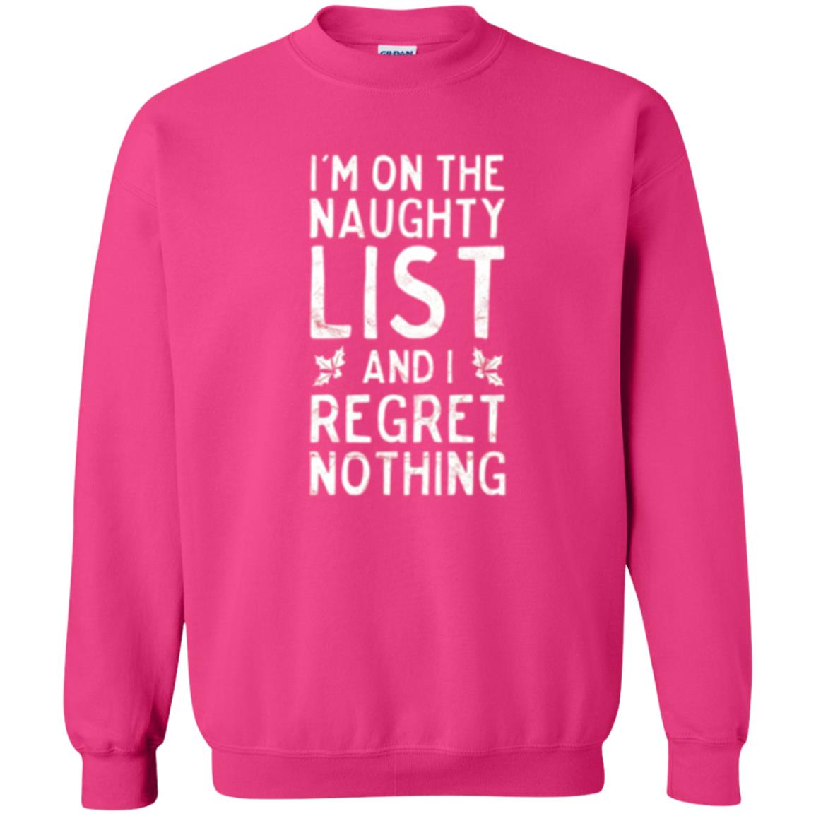 Christmas T-shirt I_m On The Naughty And I Regret Nothing Heliconia