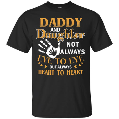 Daddy And Daughter Not Always Eye To Eye But Always Heart To Heart Black