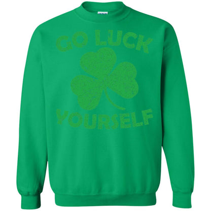 Go Luck Yourself St. Patrick_s Day T-shirt Irish Green