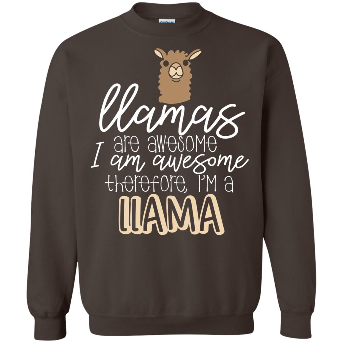 Llamas Are Awesome I Am Awesome Im A Llama T-shirt Dark Chocolate