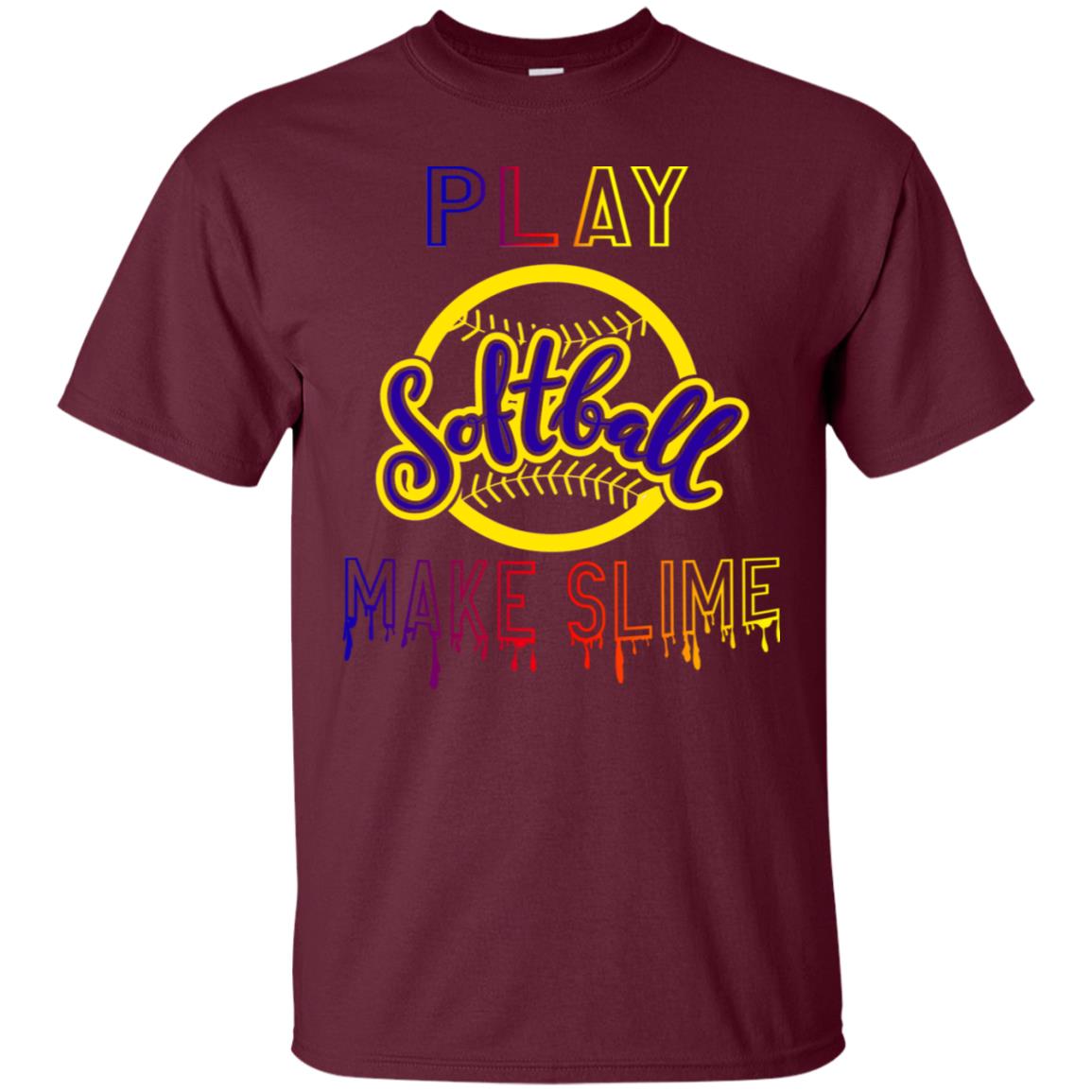 Play Softball Make Slime Gift Shirt Maroon