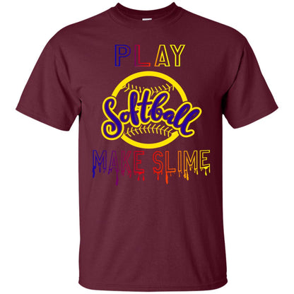 Play Softball Make Slime Gift Shirt Maroon