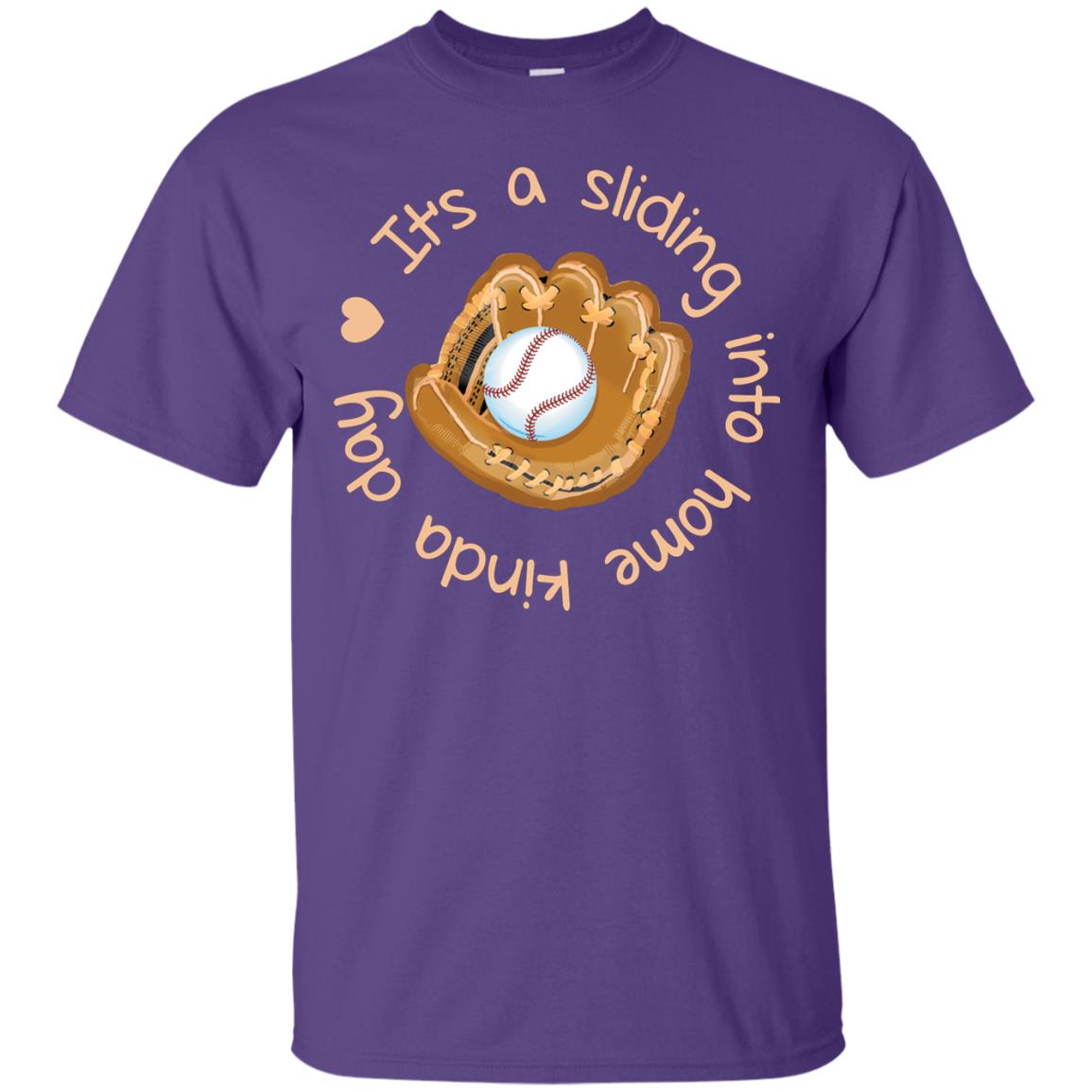It’s A Sliding Into Home Kinda Day Baseball Lover T-shirt Purple