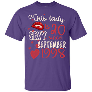 This Lady Is 20 Sexy Since September 1998 20th Birthday Shirt For September WomensG200 Gildan Ultra Cotton T-Shirt