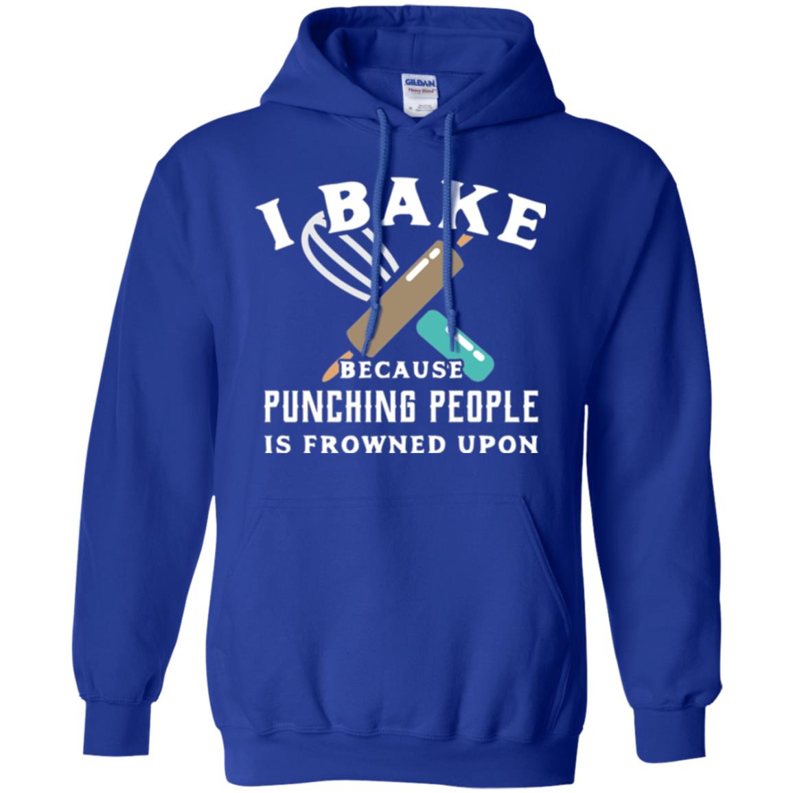 Baking T-shirt I Bake Because Punching People Frowned Upon Royal