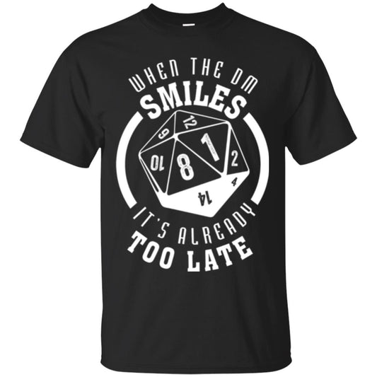 When The Dm Smiles It_s Already Too Late T-shirt Black